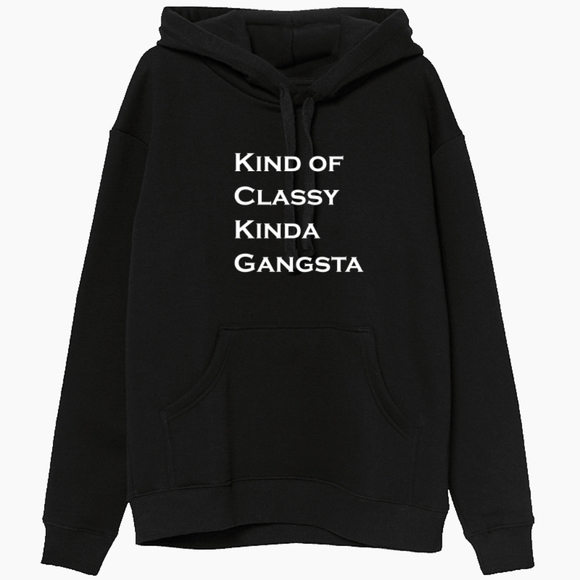 Kind of classy kinda gangsta Midweight Hoodie - Picture 1 of 1
